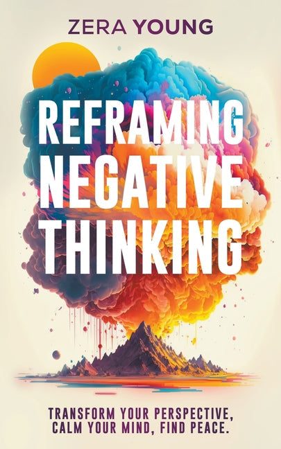 Reframing Negative Thinking - Paperback