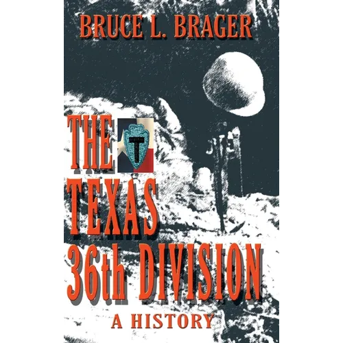 The Texas 36th Division: A History