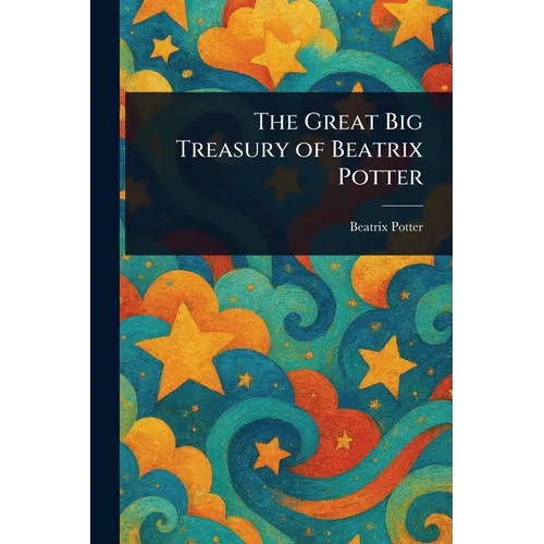 The Great Big Treasury of Beatrix Potter