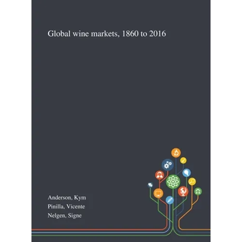 Global Wine Markets, 1860 to 2016