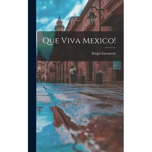 Que Viva Mexico!