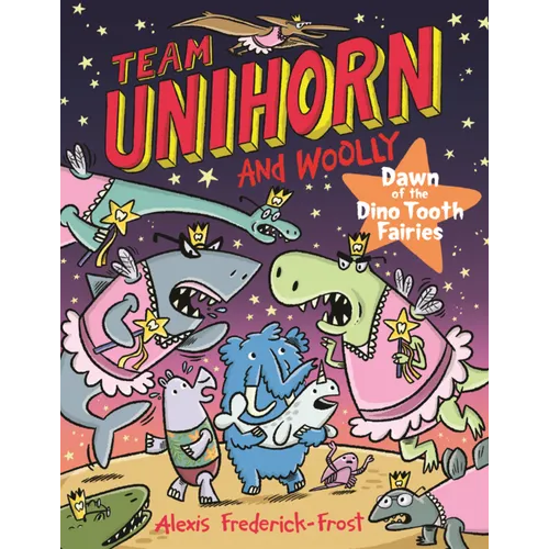 Dawn of the Dino Tooth Fairies