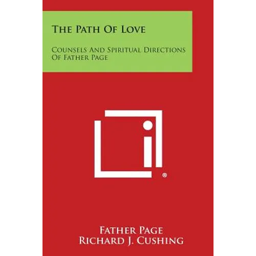 The Path of Love: Counsels and Spiritual Directions of Father Page