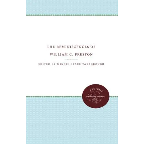 The Reminiscences of William C. Preston
