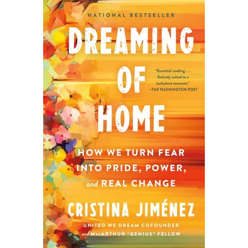 Dreaming of Home: How We Turn Fear Into Pride, Power, and Real Change