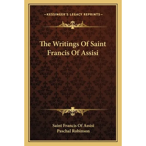 The Writings Of Saint Francis Of Assisi