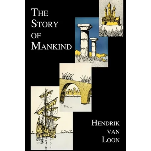 The Story of Mankind (Fully Illustrated in B&w)